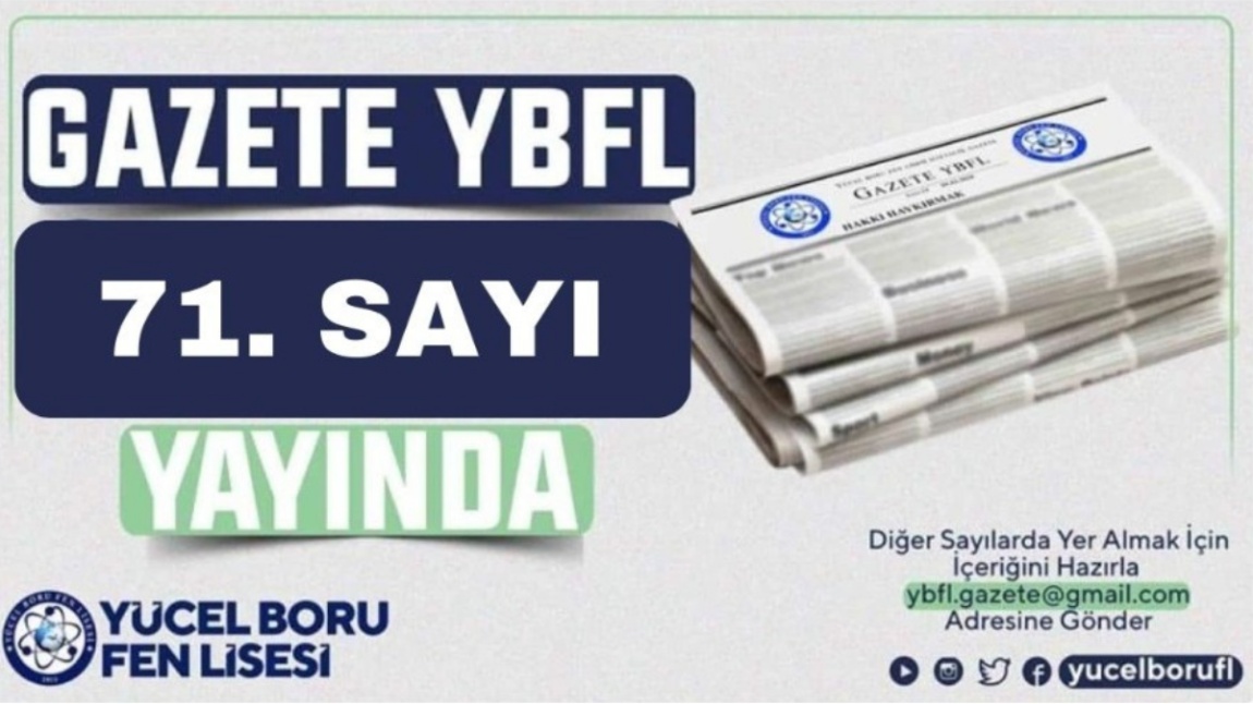 GAZETE YBFL'nin 71. Sayısını Siz Değerli Okurlarımıza Sunmaktan Mutluluk Duyarız!