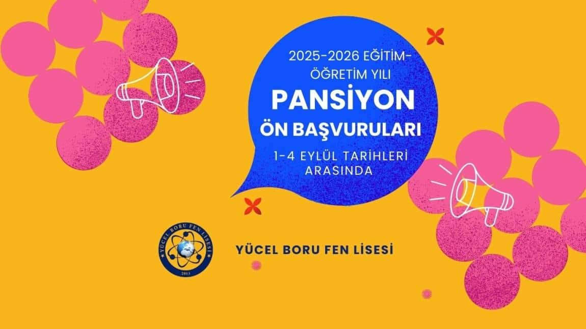 2025-2026 Eğitim Öğretim Yılı Pansiyon Ön Başvuruları